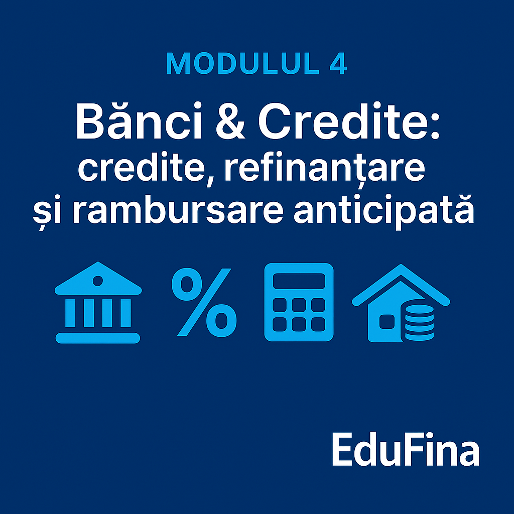 04. Ghidul tău bancar: depozite, împrumuturi, optimizare